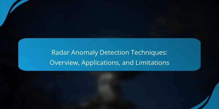 Radar Anomaly Detection Techniques: Overview, Applications, and Limitations
