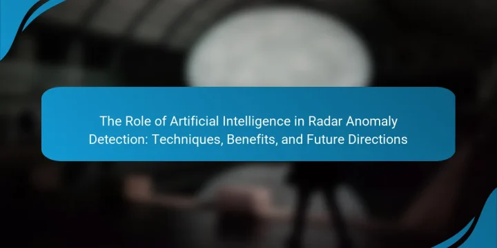 The Role of Artificial Intelligence in Radar Anomaly Detection: Techniques, Benefits, and Future Directions