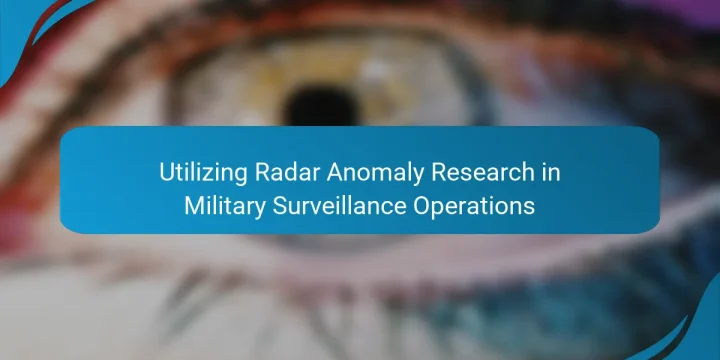 Utilizing Radar Anomaly Research in Military Surveillance Operations