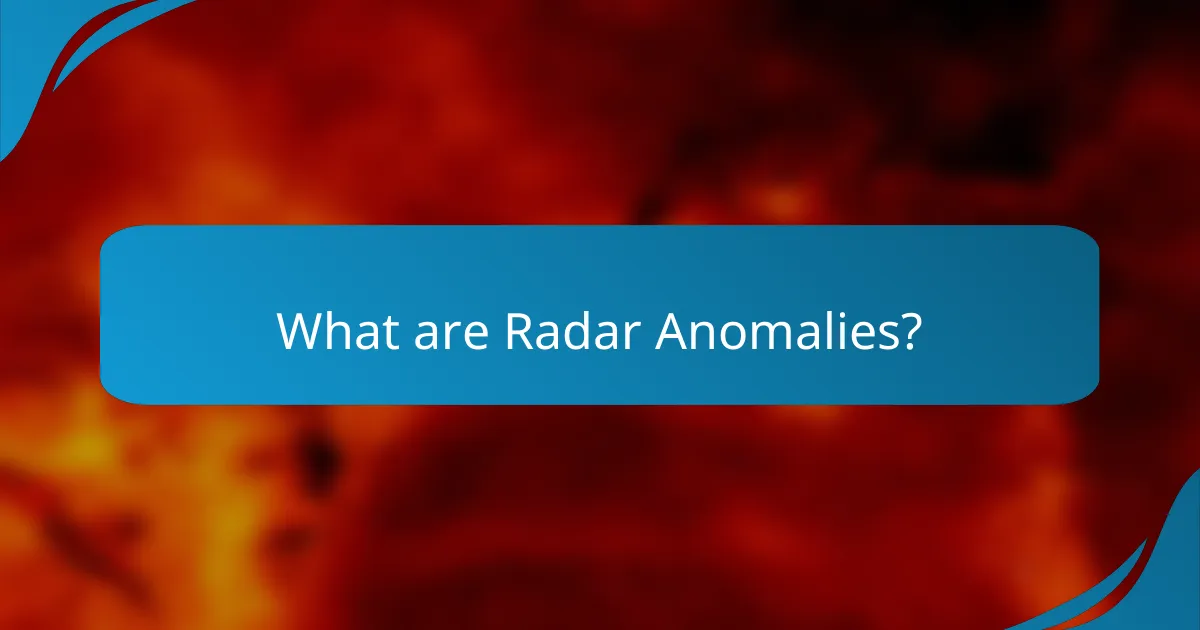 What are Radar Anomalies?