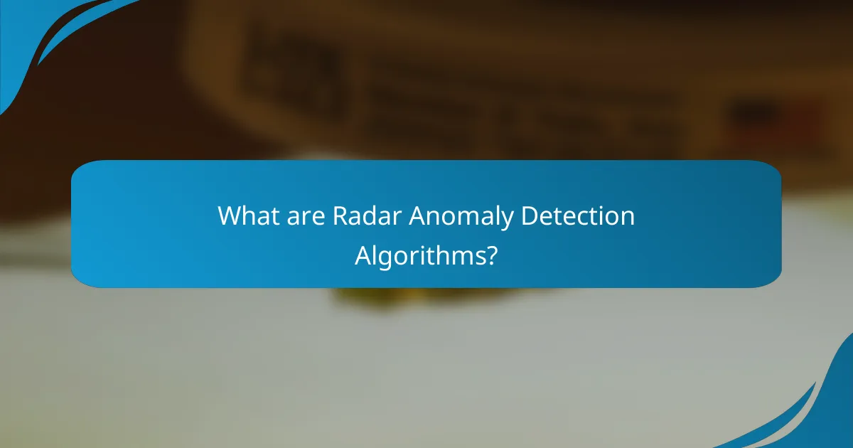 What are Radar Anomaly Detection Algorithms?