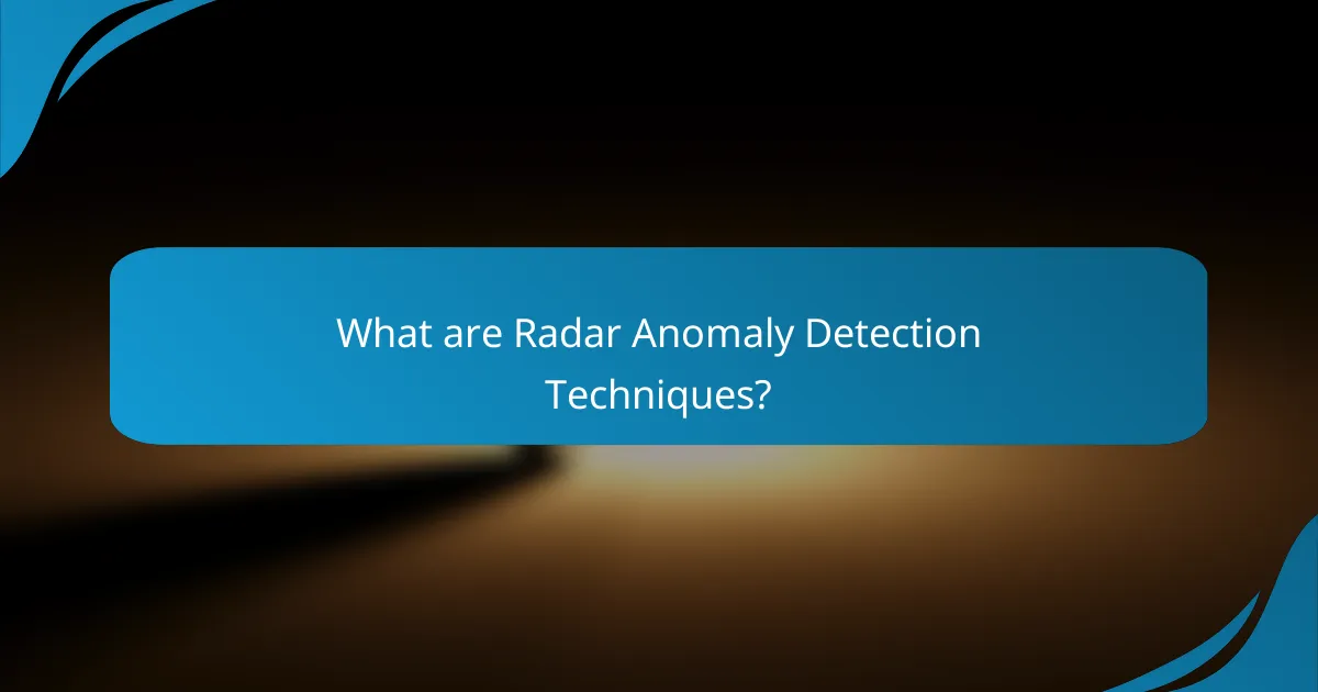 What are Radar Anomaly Detection Techniques?