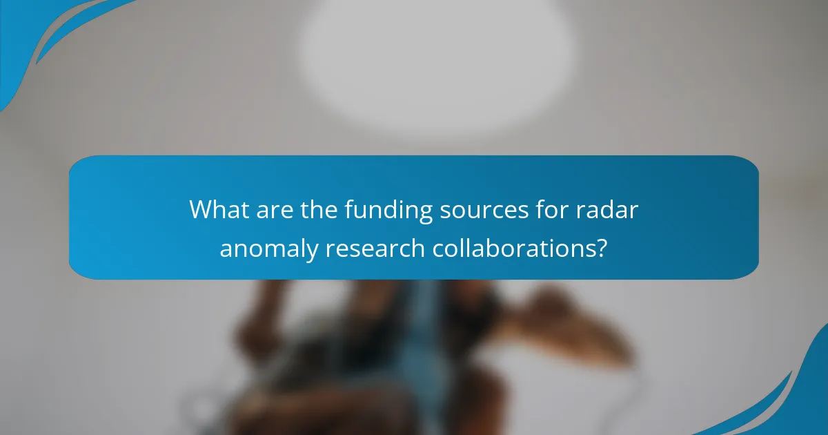 What are the funding sources for radar anomaly research collaborations?