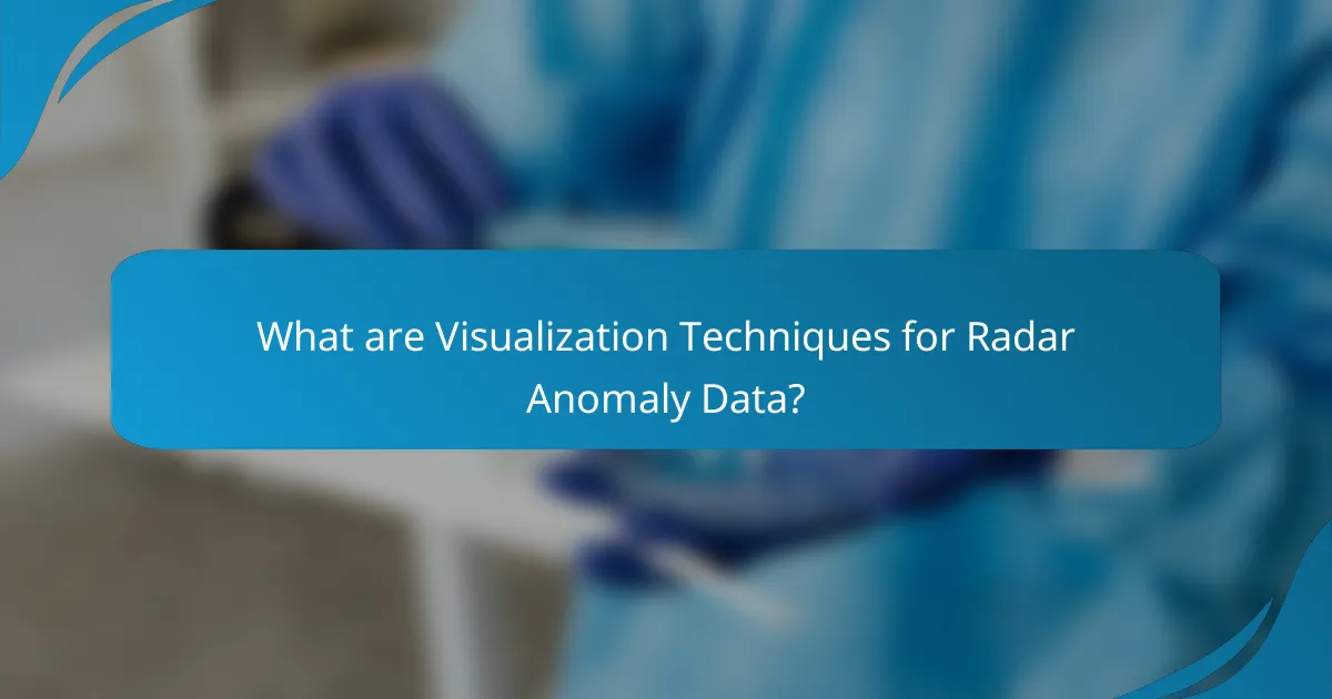 What are Visualization Techniques for Radar Anomaly Data?