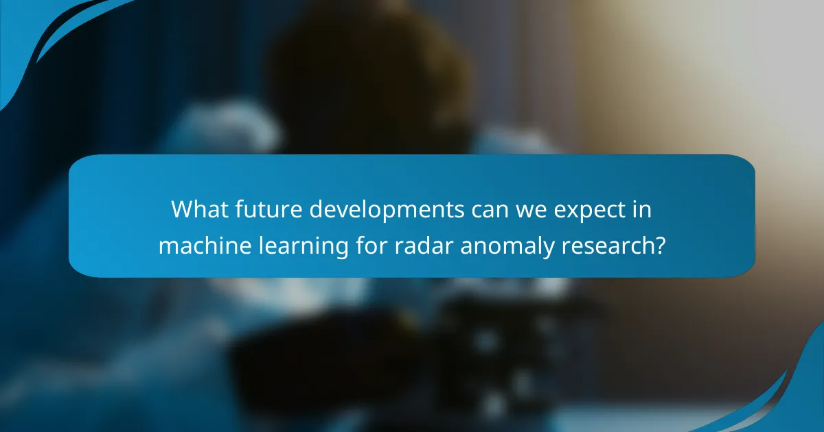 What future developments can we expect in machine learning for radar anomaly research?
