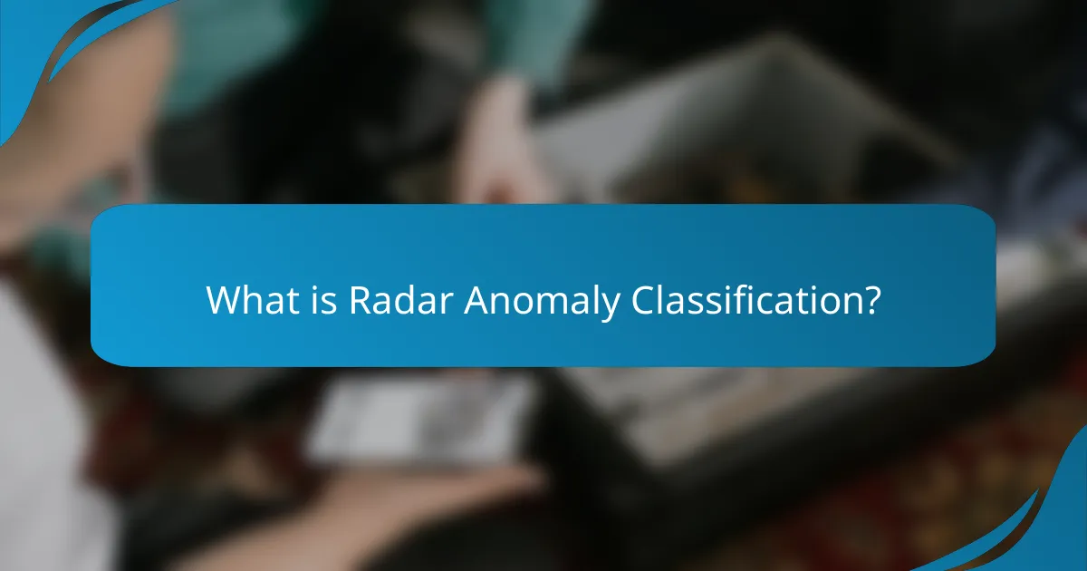 What is Radar Anomaly Classification?